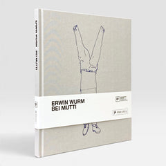 Erwin Wurm: Bei Mutti