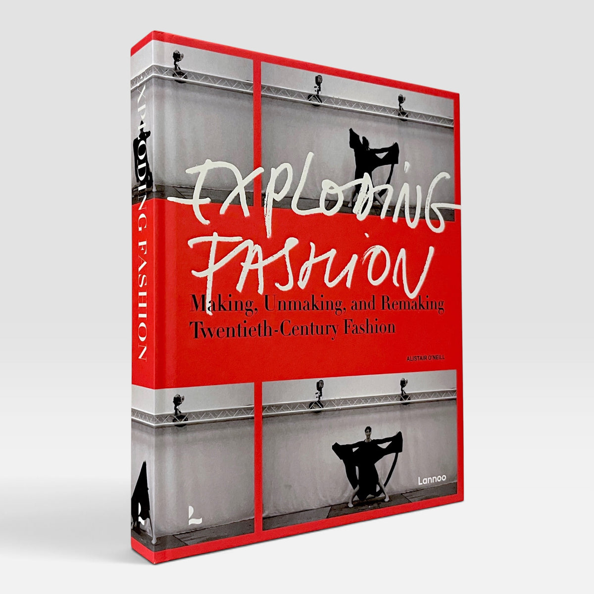 Exploding Fashion: Making, Unmaking, and Remaking Twentieth Century Fashion
