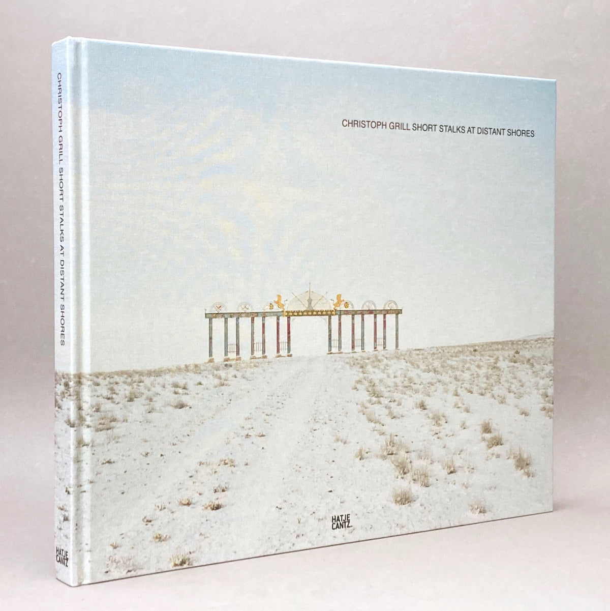 Christoph Grill: Short Stalks at Distant Shores - Imaging Post-Soviet Space