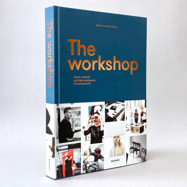 The Workshop: Dutch creatives & their workplaces