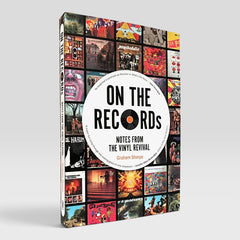On The Records: Notes from the Vinyl Revival
