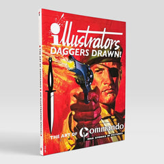 Illustrators Quarterly: Daggers Drawn! Special Issue - The Art of Commando
