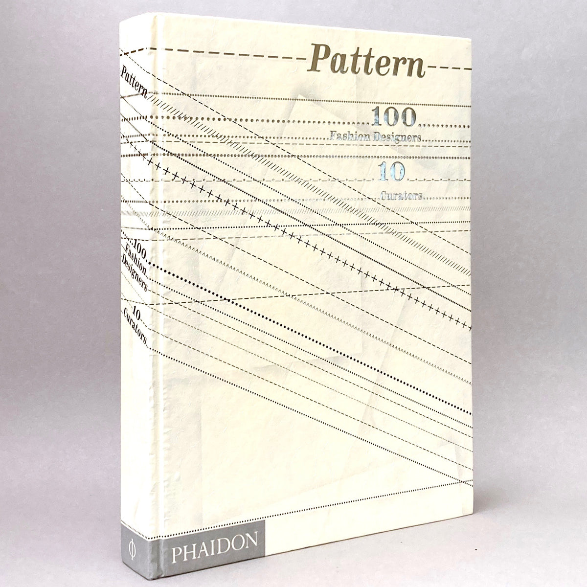 Pattern: 100 Fashion Designers, 10 Curators