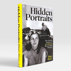 Hidden Portraits: The Untold Stories of Six Women Who Loved Picasso