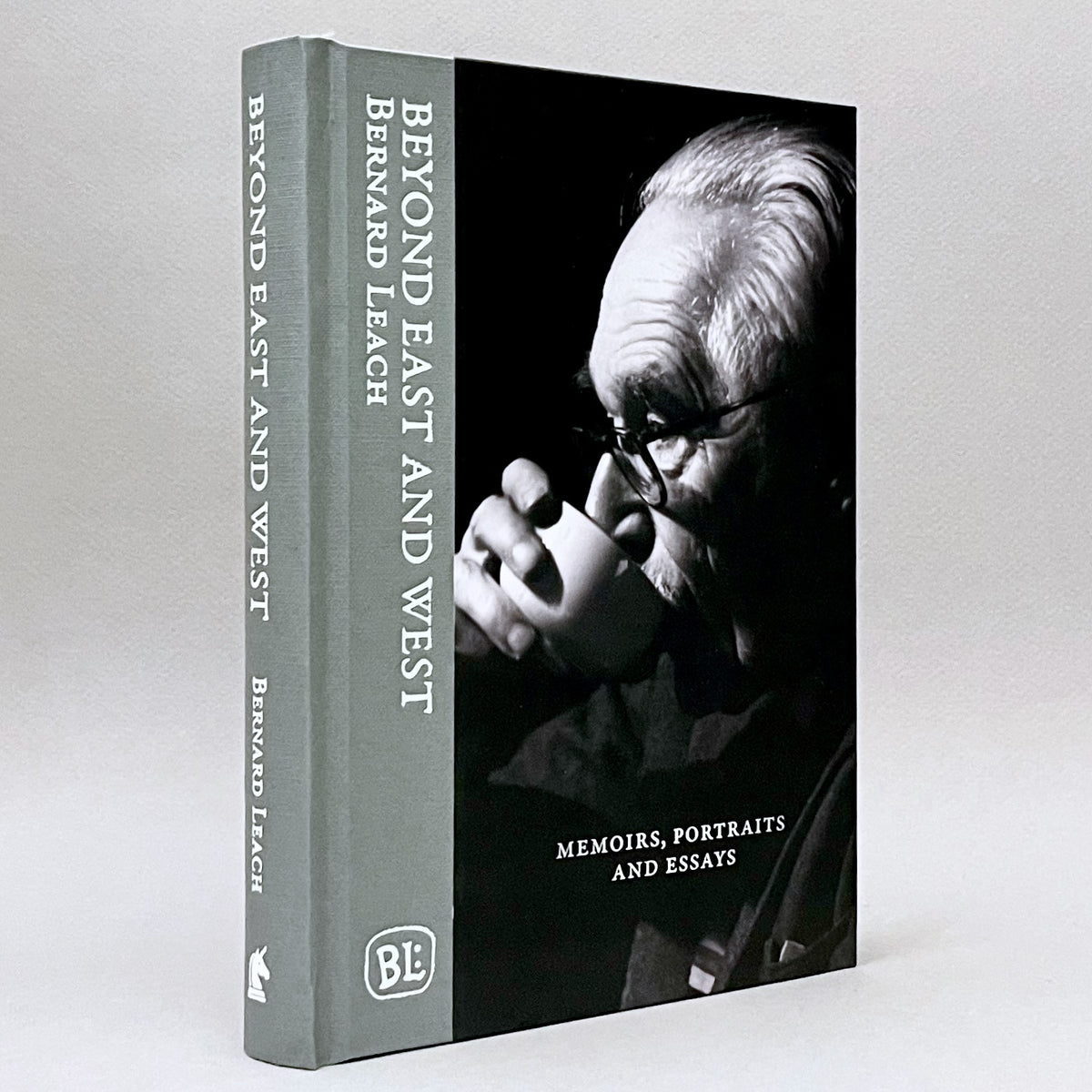 Bernard Leach: Beyond East and West - Memoirs, Portraits and Essays