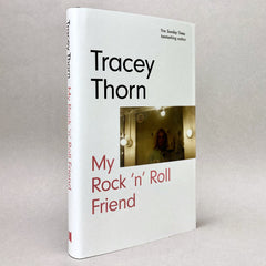 Tracey Thorn: My Rock 'n' Roll Friend