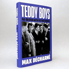Teddy Boys: Post-War Britain and the First Youth Revolution