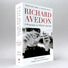 Richard Avedon: What Becomes a Legend Most - A Biography
