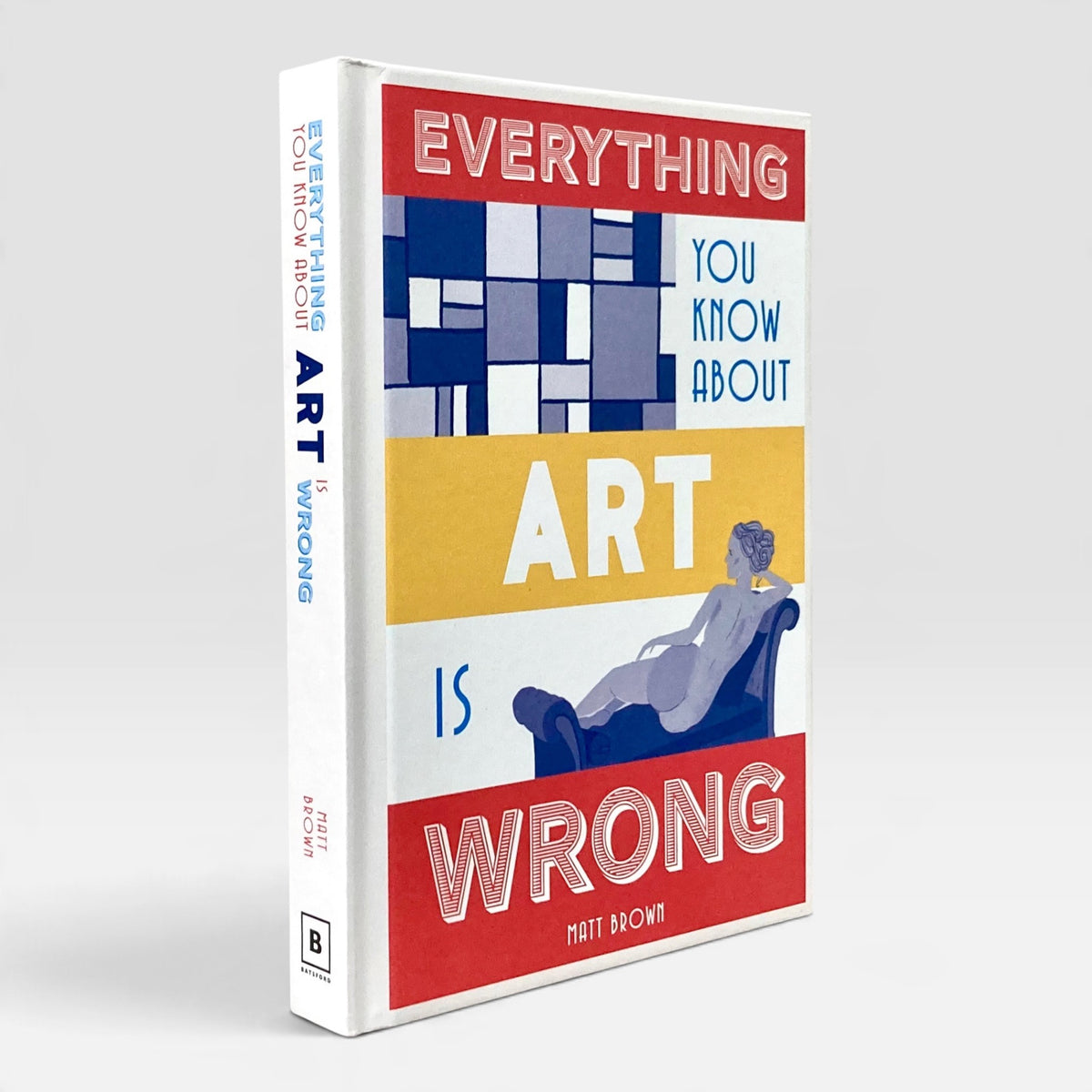 Everything You Know About Art is Wrong