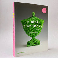 Digital Handmade: Craftsmanship and the New Industrial Revolution