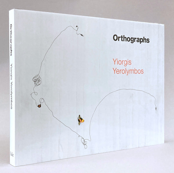 Yiorgis Yerolymbos: Orthographs – Books About Art