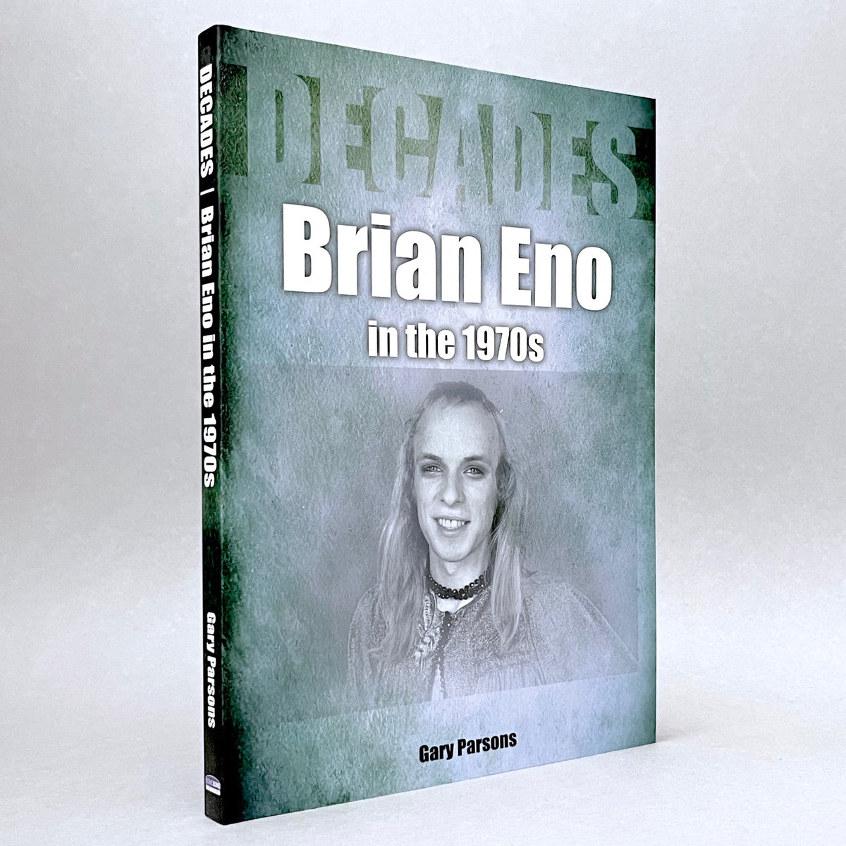 Brian Eno in the 1970s (Decades series)