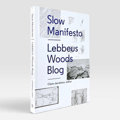 Slow Manifesto: Lebbeus Woods Blog