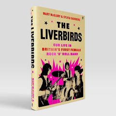 The Liverbirds: Our life in Britain's first female rock 'n' roll band
