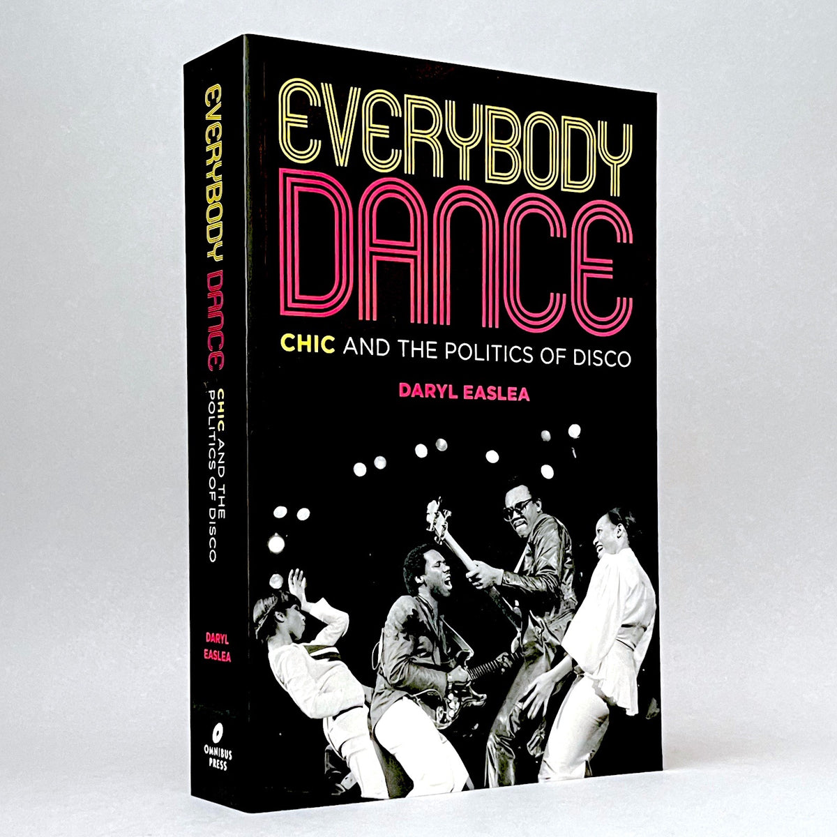 Everybody Dance: Chic and the Politics of Disco