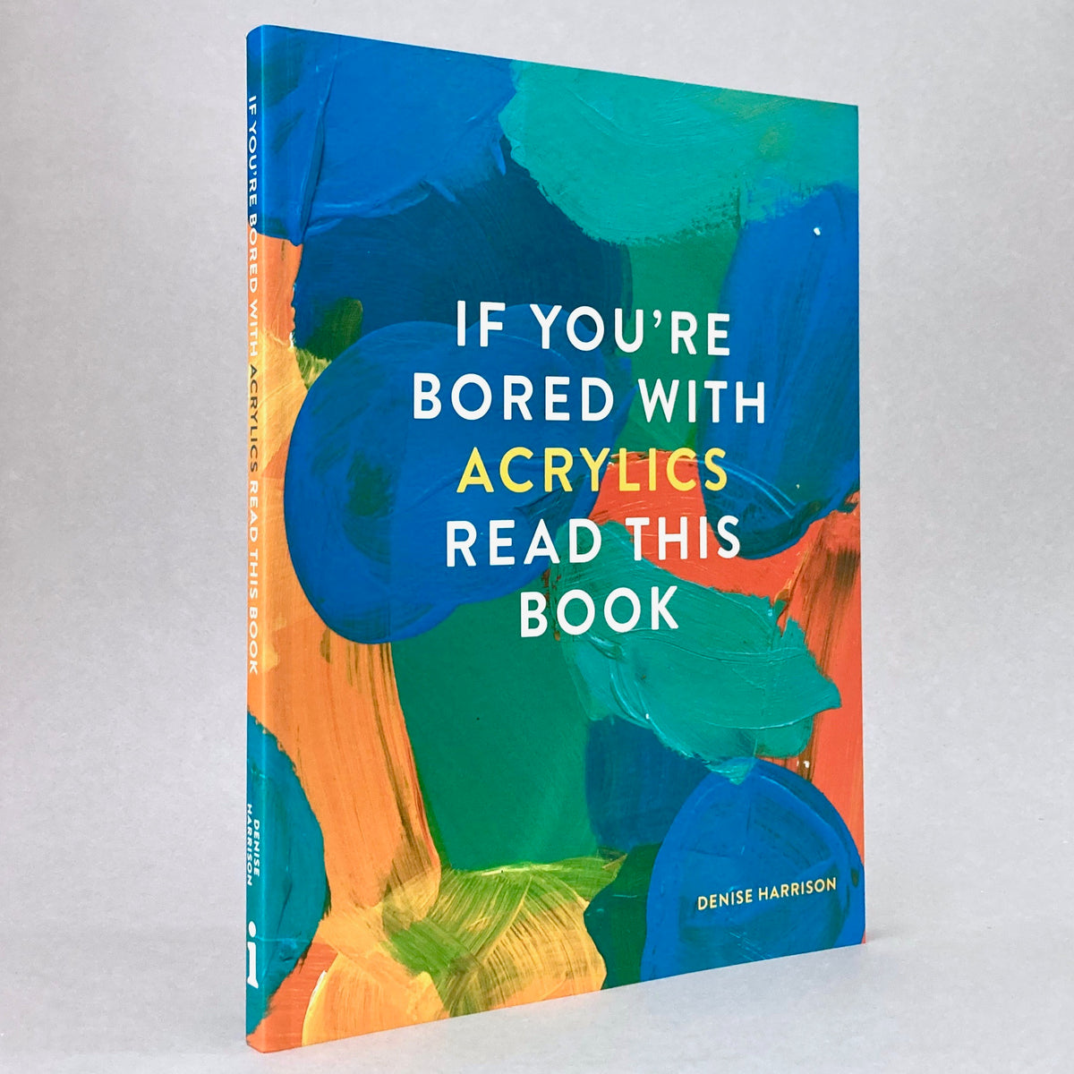 If You're Bored With Acrylics, Read This Book