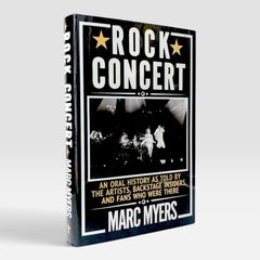 Rock Concert: An Oral History as Told by the Artists, Backstage Insiders, and Fans Who Were There (Rare edition) (Non-mint)
