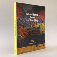 When Home Won't Let You Stay: Migration through Contemporary Art