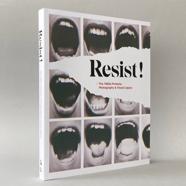 Resist!: The 1960s Protests, Photography and Visual Legacy