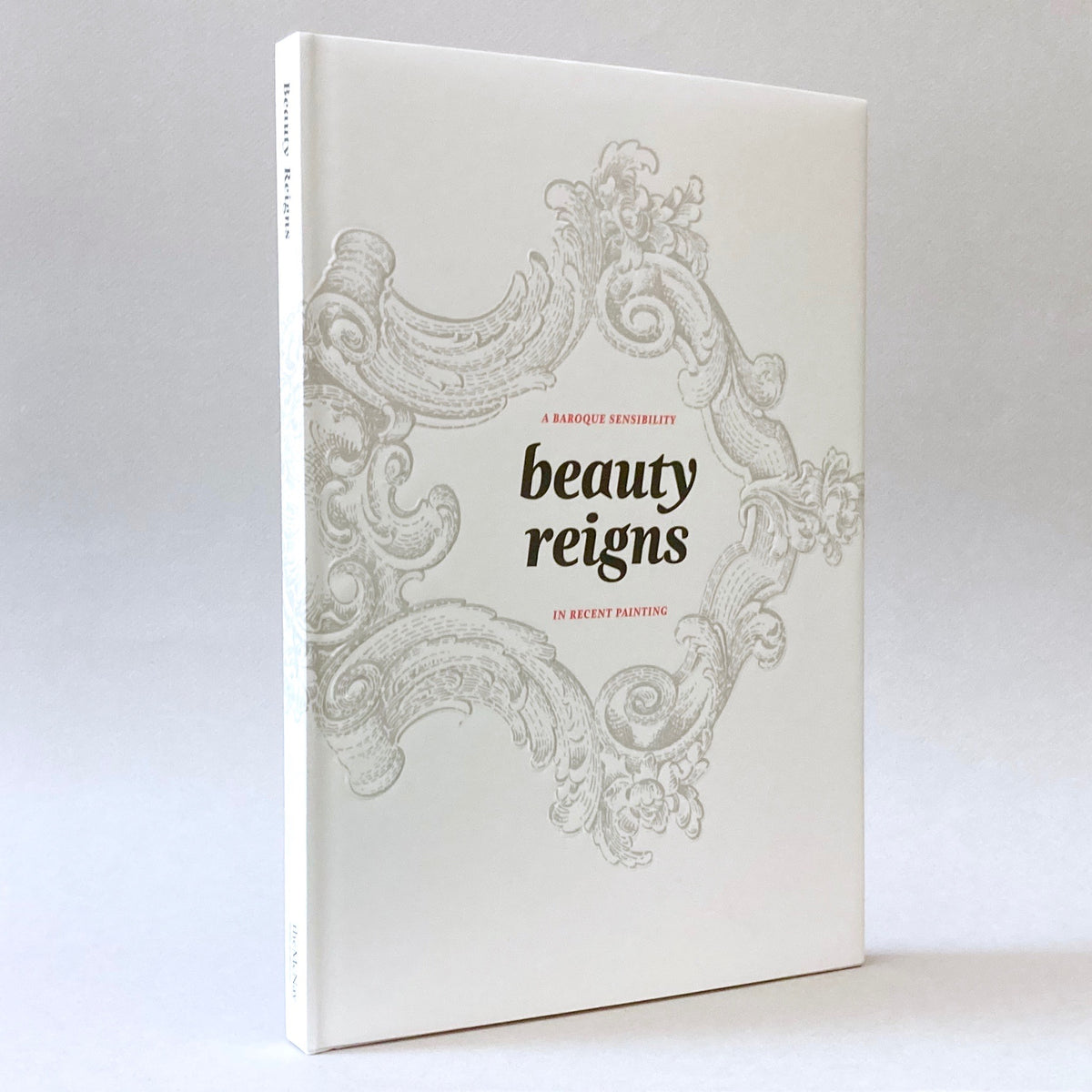 Beauty Reigns: A Baroque Sensibility in Recent Painting (Non-mint)