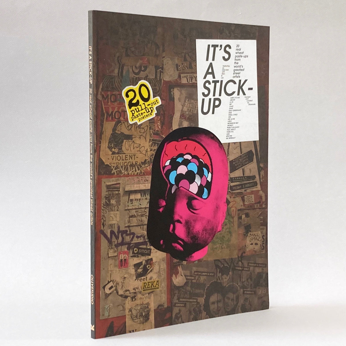It's a Stick-Up: 20 Real Wheat Paste-Ups from the World's Greatest Street Artists