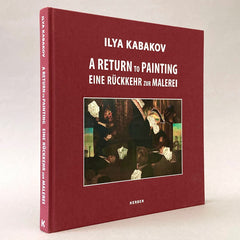 Ilya Kabakov: A Return to Painting