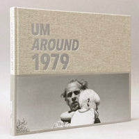 UM Around 1979: Intractable & Untamed - Documentary Photography from 1979
